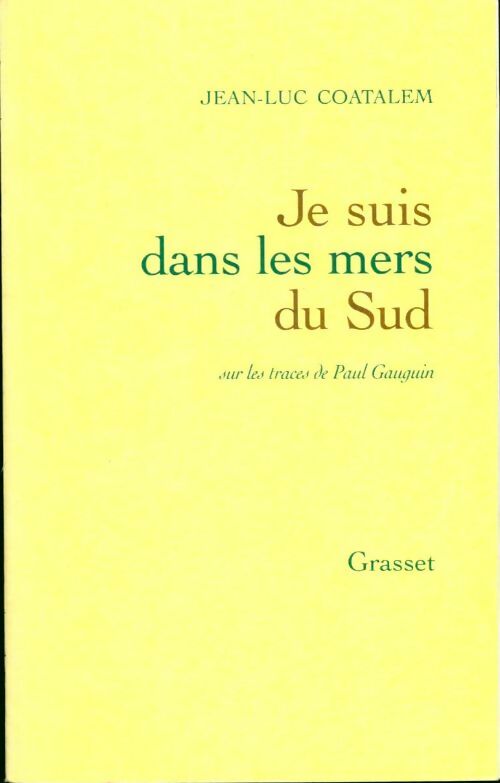Je suis dans les mers du sud - Jean-Luc Coatalem - Livre