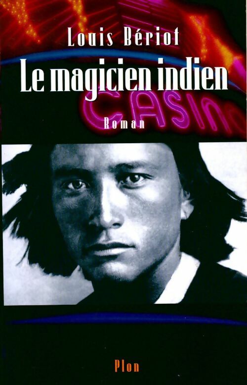 Le magicien des indiens - Louis Bériot - Livre