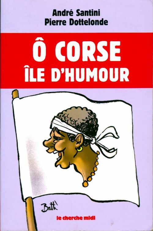O Corse, île d'humour - André Santini - Livre