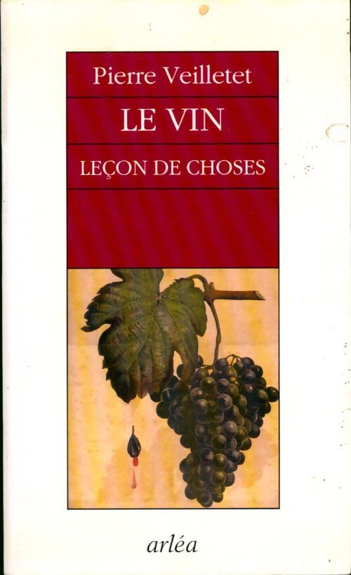 Le vin, leçon de choses - Pierre Veilletet - Livre