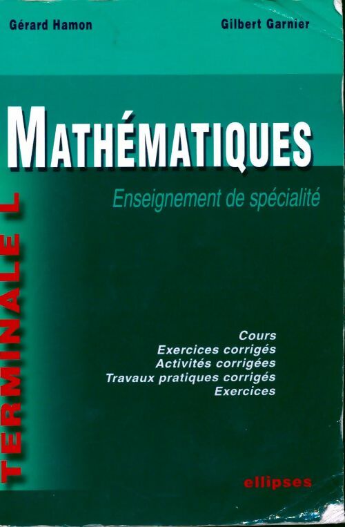 Mathématiques Terminale L. Enseignement de spécialité - Gérard Hamon - Livre