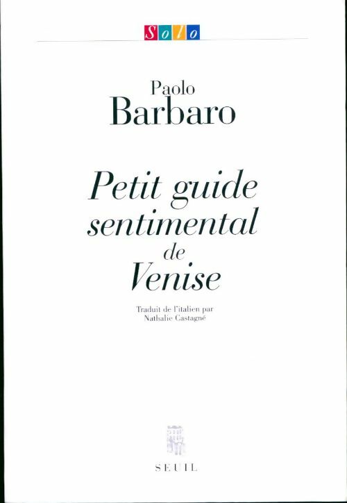 Petit guide sentimental de Venise - Paolo Barbaro - Livre