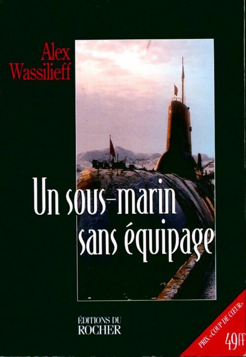 Un sous-marin sans équipage - Alex Wassilieff - Livre