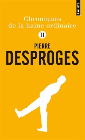 Chroniques de la haine ordinaire Tome II - Pierre Desproges - Livre