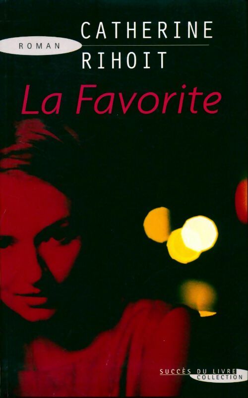 La favorite - Catherine Rihoit - Livre