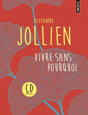 Vivre sans pourquoi - Alexandre Jollien - Livre