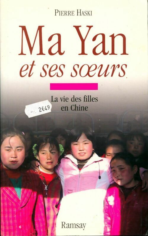 Ma Yan et ses soeurs. La vie des filles en Chine - Pierre Haski - Livre