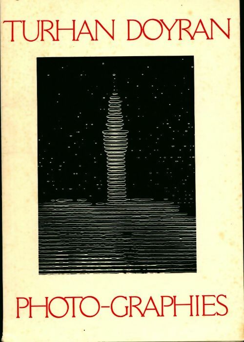 Photo-graphies noir et blanc - Turhan Doyran - Livre
