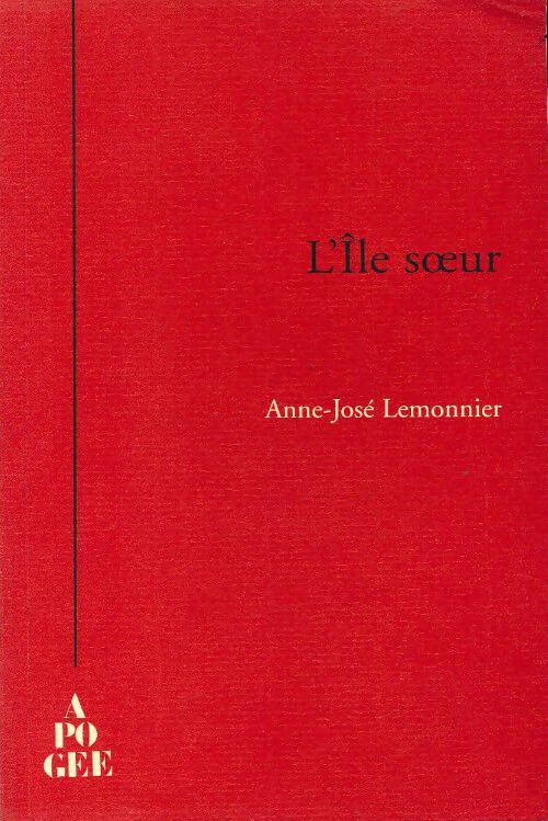 L'île soeur - Anne-José Lemonnier - Livre