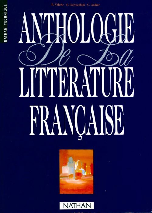 Anthologie de la littérature française - Bernard Valette - Livre