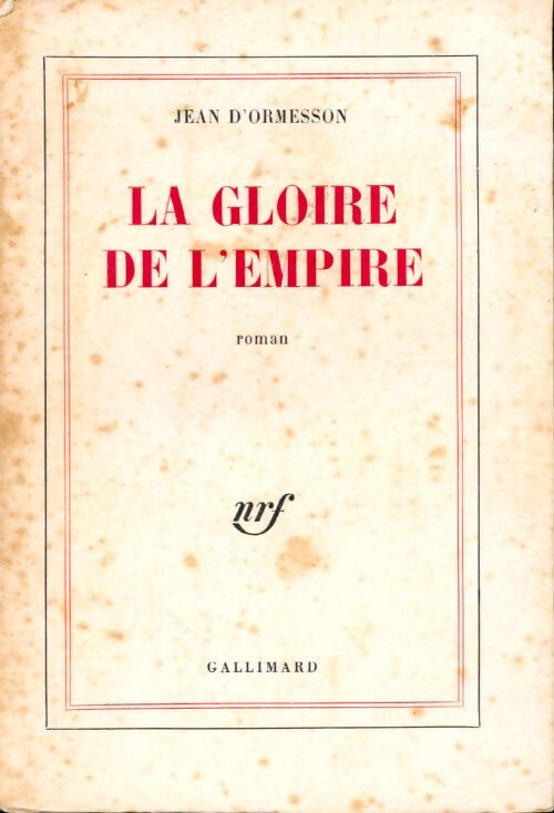 La gloire de l'empire - Jean D'Ormesson - Livre
