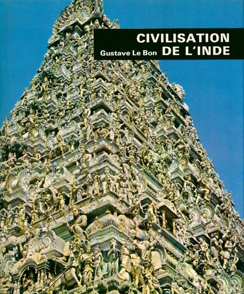 Civilisation de l'Inde - Gustave Le Bon - Livre