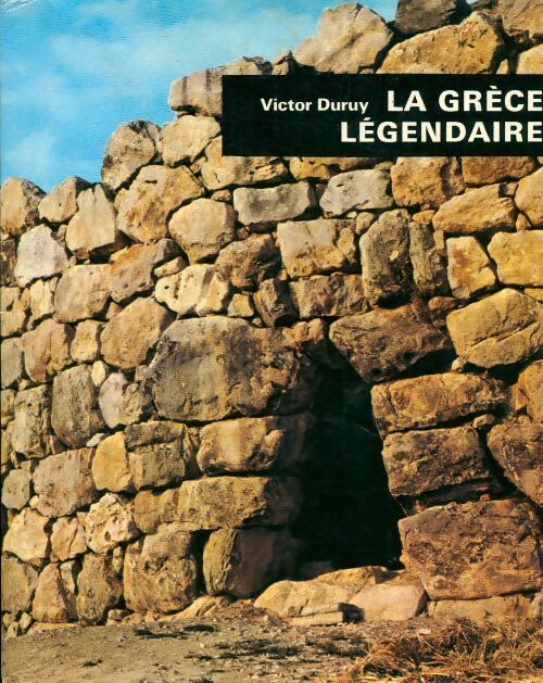 La Grèce légendaire - Victor Duruy - Livre