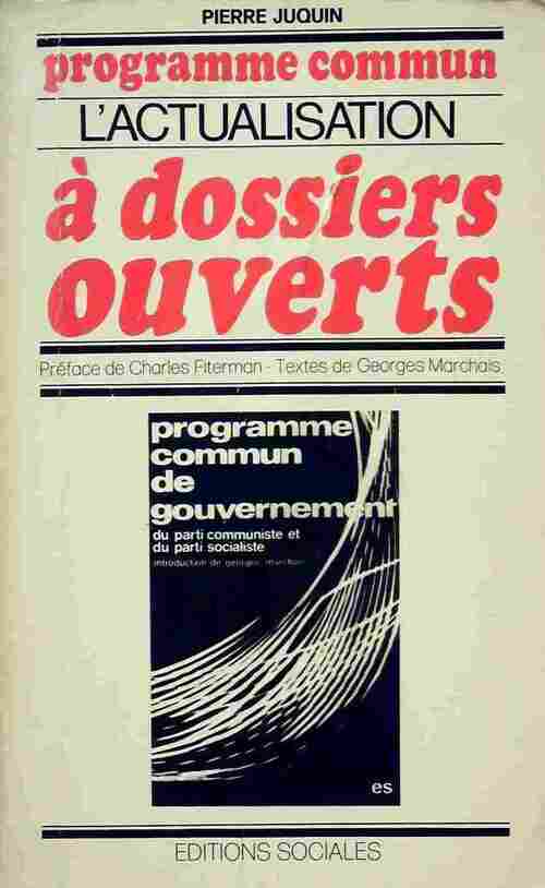 L'actualisation à dossiers ouverts - Pierre Juquin - Livre