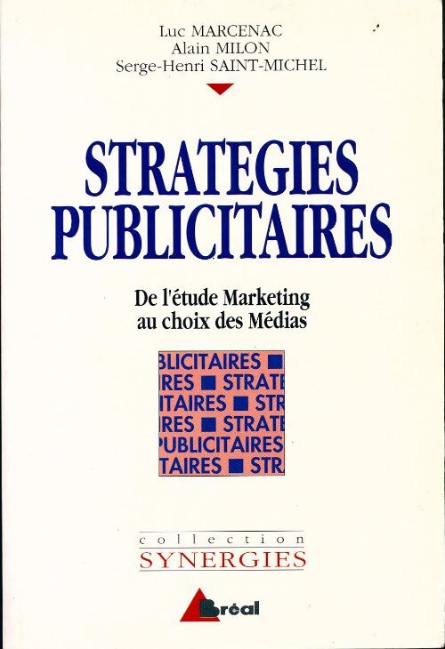 Stratégies publicitaires. De l'étude marketing au choix des médias - Collectif - Livre
