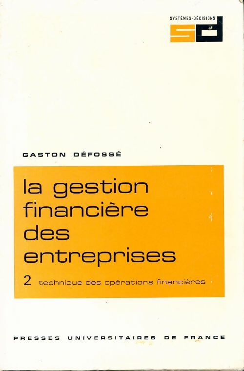 La gestion financière des entreprises Tome II - Gaston Défossé - Livre