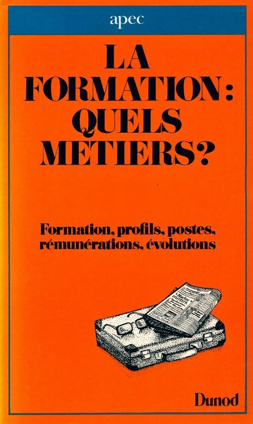 La formation : quels métiers ? - Apec - Livre
