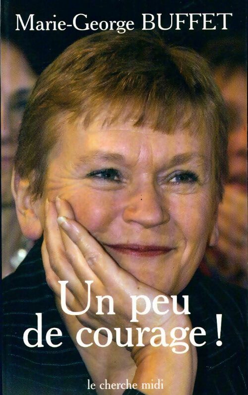 Un peu de courage ! - Marie-Georges Buffet - Livre