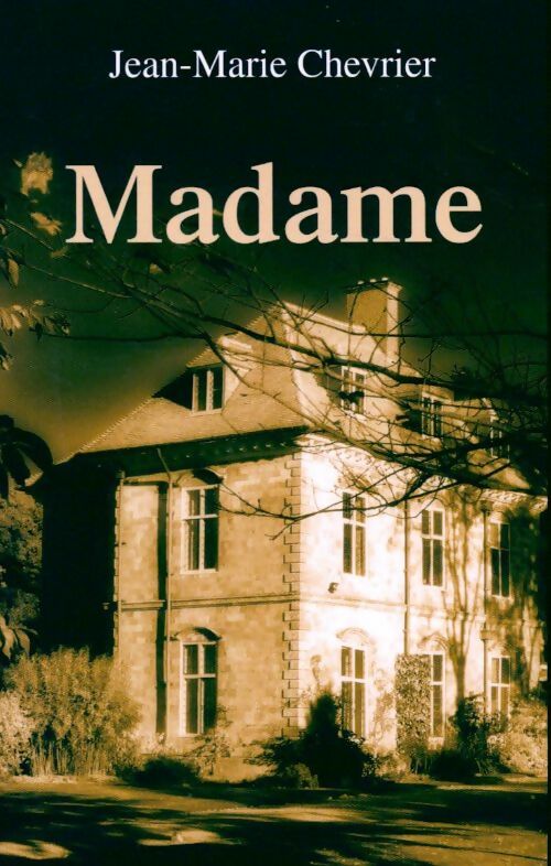 Madame - Jean-Marie Chevrier - Livre