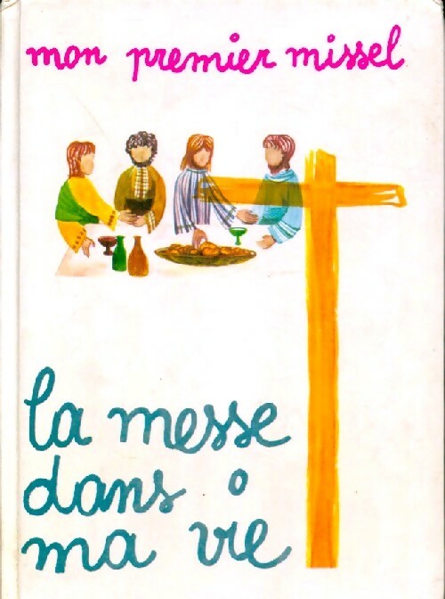 La messe dans ma vie - Monique Deblock - Livre