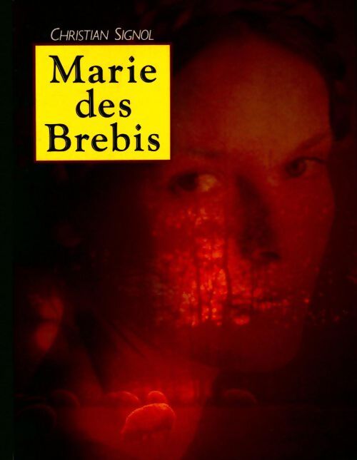 Marie des brebis - Christian Signol - Livre