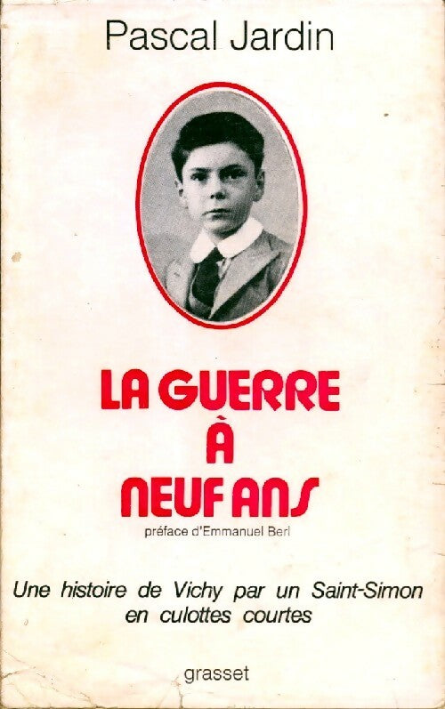 La guerre à neuf ans - Pascal Jardin - Livre