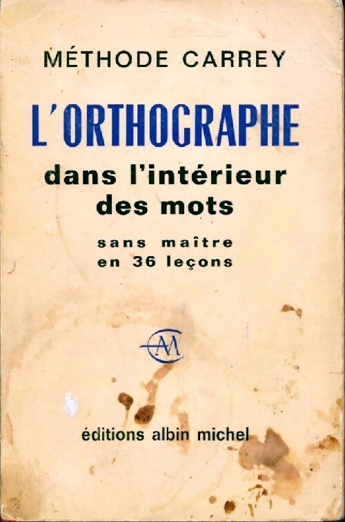L'orthographe dans l'intérieur des mots - Carrey - Livre