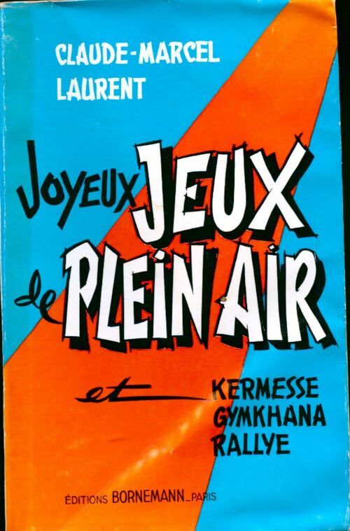 Joyeux jeux de plein air - Claude Marcel Laurent - Livre