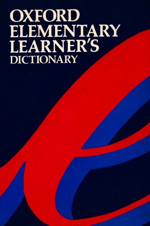 Oxford elementary learner's dictionary of english - Shirley Burridge - Livre