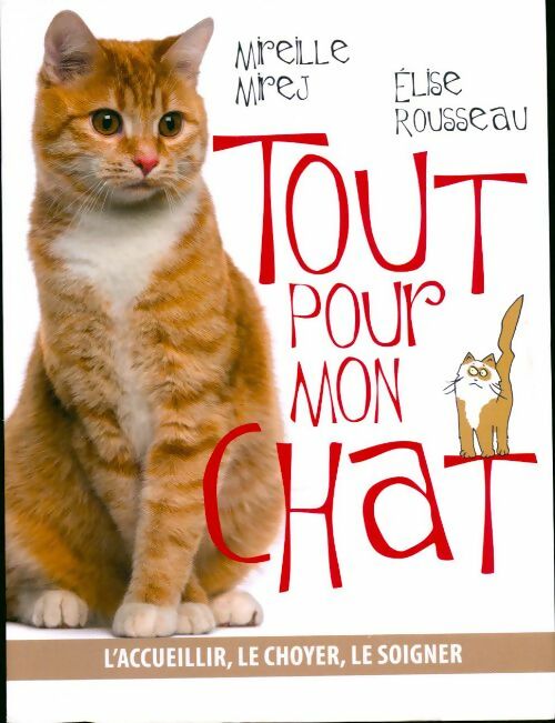 Tout pour mon chat - Mireille Mirej - Livre