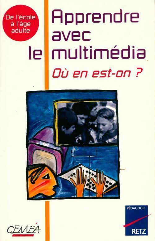 Apprendre avec le multimédia. Où en est-on ? - Jean Clément - Livre