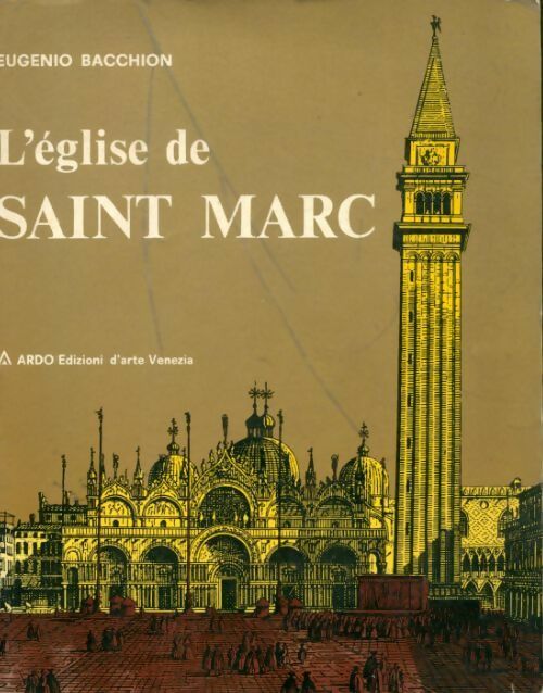 L'église de Saint Marc - Eugenio Bacchion - Livre
