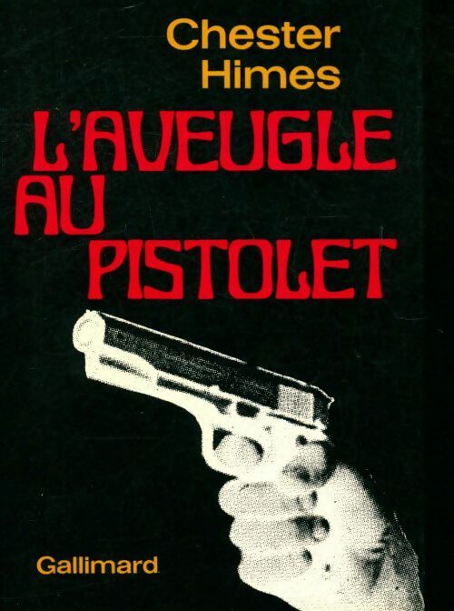 L'aveugle au pistolet - Chester Himes - Livre