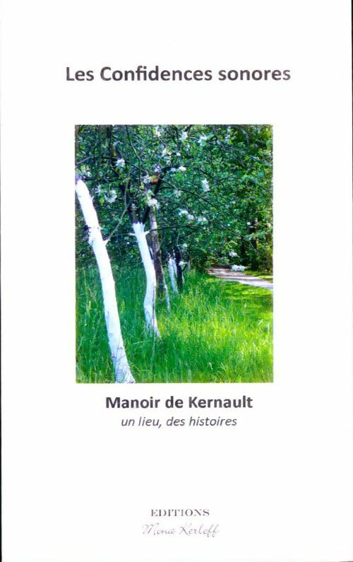 Les confidences sonores. Manoir de Kernault - Collectif - Livre
