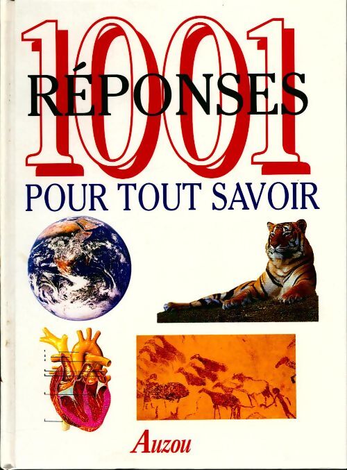 1001 Réponses pour tout savoir. La vie sur terre / Les sciences de la nature / Les hommes et leurs terres - Collectif - Livre
