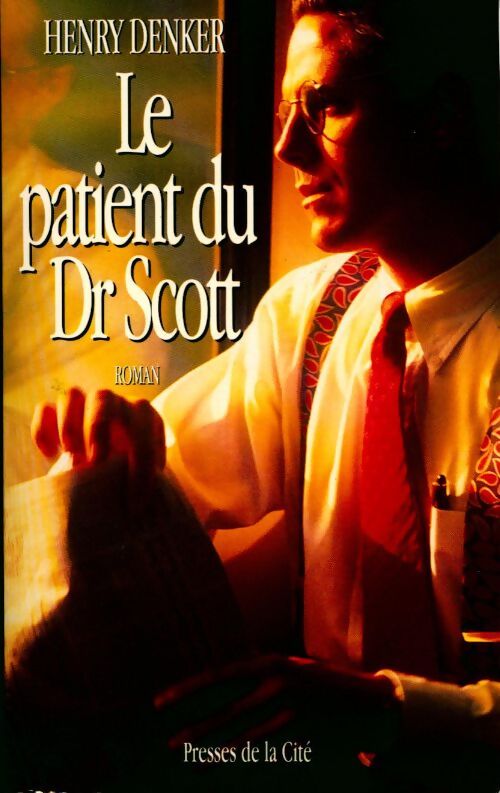 Le patient du docteur Scott - Henry Denker - Livre