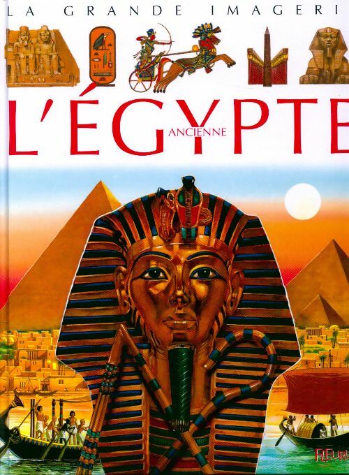 L'Egypte ancienne - Philippe Lamarque - Livre