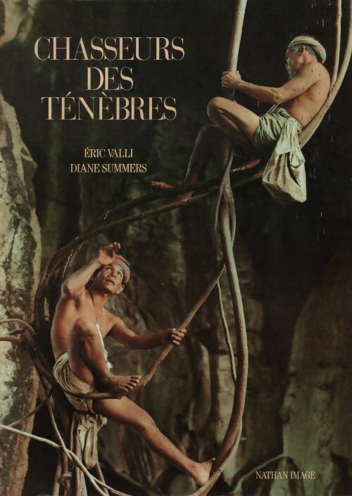 Chasseurs des ténèbres - Eric Valli - Livre
