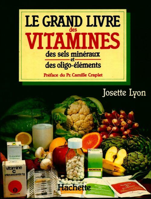 Le grand livre des vitamines - Josette Lyon - Livre
