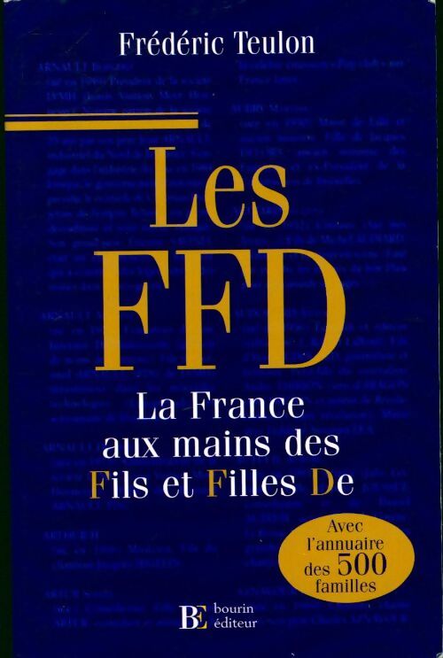 Les FFD. La France aux mains des fils et filles de - Frédéric Teulon - Livre