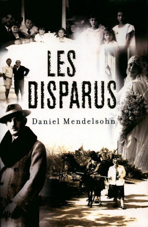 Les disparus - Daniel Mendelsohn - Livre