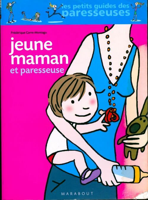 Jeune maman et paresseuse - Frédérique Corre-Montagu - Livre