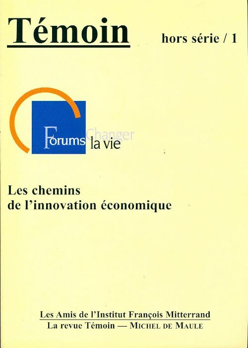 Témoin hors-série n°1 : Les chemins de l'innovation économique - Collectif - Livre