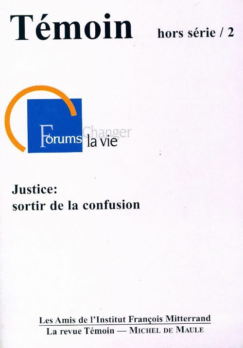 Témoin hors-série n°2 : Justice, sortir de la confusion - Collectif - Livre