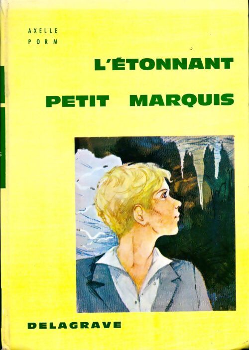 L'étonnant petit marquis - Axelle Porm - Livre