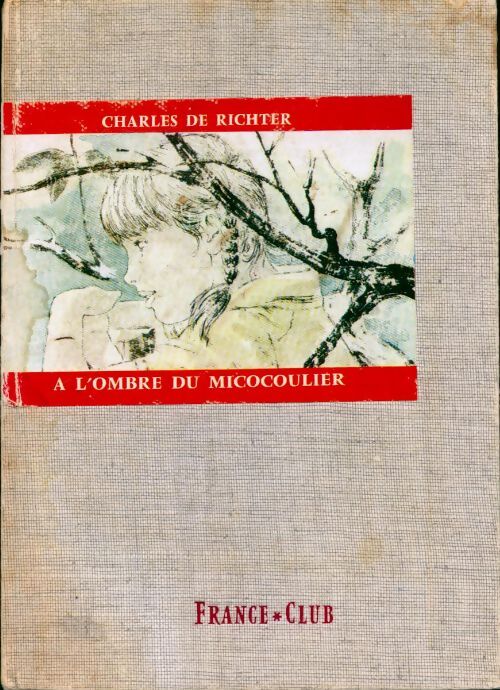 A l'ombre du micocoulier - Charles De Richter - Livre