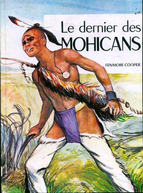 Le dernier des Mohicans - Francis Cooper - Livre