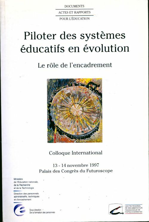 Piloter des systèmes éducatifs en évolution - Collectif - Livre
