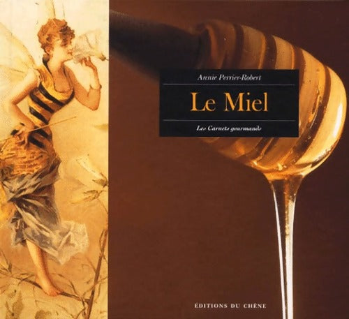 Le miel - Annie Perrier-Robert - Livre