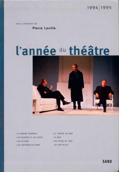 L'année du théâtre 1994-1995 - Pierre Laville - Livre